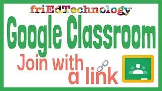 How to join Google Classroom with a link