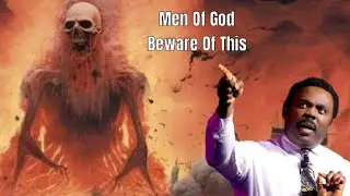 Men Of God Beware Of This - Pastor John Anosike