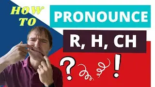 HOW to pronounce R, H, CH in CZECH! (English comparison)