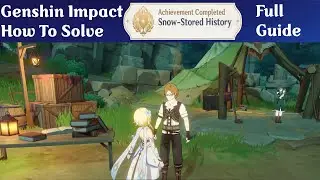 Genshin Impact - How To Get Snow-Stored History Achievement Completed Full Guide