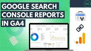 Google Search Console in Google Analytics 4 (Queries & Landing Pages)