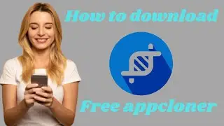 How to download free App cloner free app cloner  kesen download kesen 2022🔥🔥