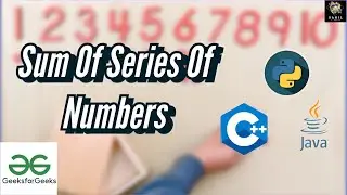 Sum of Series Program || Python || C++ || Java || GEEKSFORGEEKS SOLUTION || 