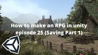 Let's Make an RPG Game in Unity! - Part 25: Saving System part 1!(unity3d rpg tutorial)