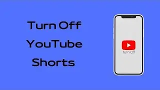 How to Turn Off YouTube Shorts | Stop YouTube Shorts