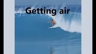 Practicing Airs at Margs and Teahupoo