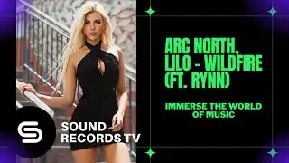 Arc North & LILO - Wildfire (ft. Rynn)