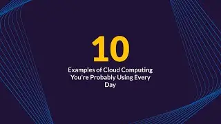 10 examples of cloud computing