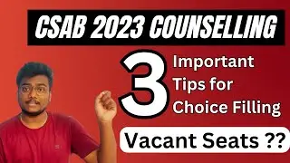 CSAB 2023 | Important Tips for Choice Filling 