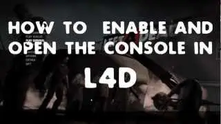 L4D Tutorial - Enable Console and Creating a Listen Server