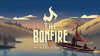 The Bonfire 2: Uncharted Shores #3.
