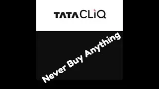 Tatacliq never buy from it
