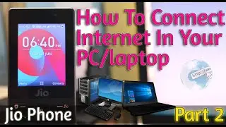 #JioPhone Se Apne PC/Laptop Me Internet Kaise Chalaye. Part (2)