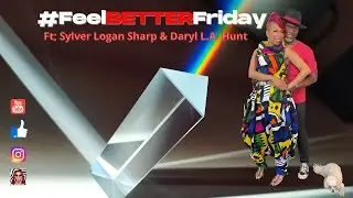 #FEELBETTERFRIDAY