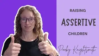 Raising Assertive Children