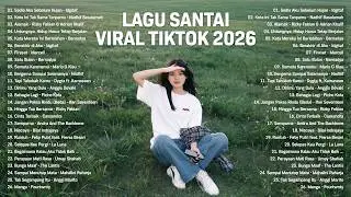 Lagu Santai Viral Tiktok 2026 — Lagu Pop Indonesia Terbaru 2026 | Top Hits Indonesia 2026