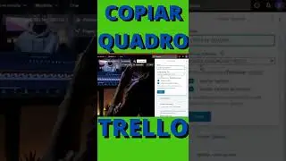 COPIAR QUADRO NO TRELLO. 
