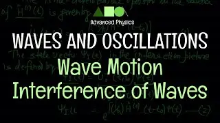 Waves and Oscillations - Wave Motion : Interference of Waves - 02