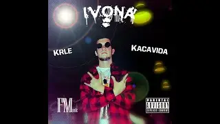 Krle Kacavida - Ivona (Official Disstrack)