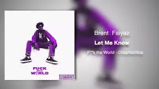 Brent Faiyaz - F**k the World (ChopNotSlop)(Full album) • 639hz