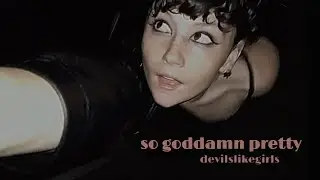 So goddamn pretty (official music video)