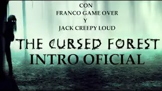 The Cursed Forest La Serie Intro Oficial | Con Jack Creepy Loud | (Franco Game Over)