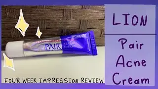 Lion Pair Acne Cream REVIEW: 4 Week Impression
