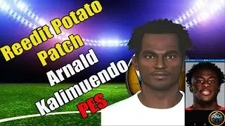 Como fazer editar e criar 100% o jogador ARNAULD KALIMUENDO PES Edit⚽🥈