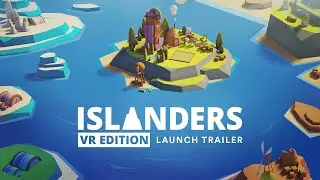 ISLANDERS: VR Edition | Available now on Meta Quest