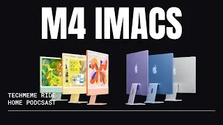 The New M4 iMacs Are Here! This Is What You Can Get | Techmeme Ride Home Podcast