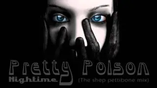 Pretty Poison - Nightime (The shep pettibone mix)