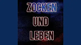 Zocken und leben