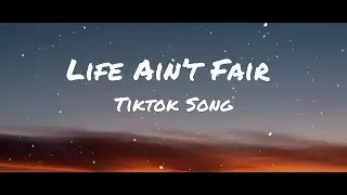 B3Y0NDA110DD$ - Life Ain’t Fair (Lyrics) [Tiktok Song]