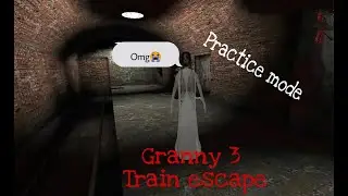Granny 3 train escape Practice mode😆... With our Slendrina didi.. 🚃