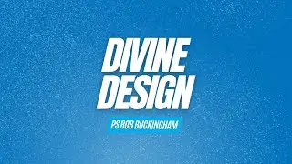 Divine Design | Ps Rob Buckingham