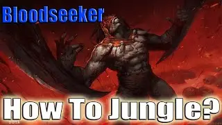DoTa 2 How To Jungle Bloodseeker Patch 7.37