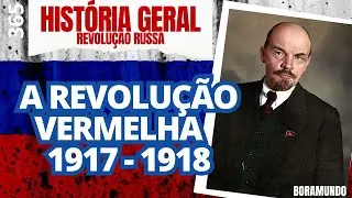 A REVOLUÇÃO VERMELHA - historia 45