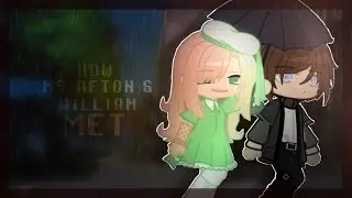 「 How Ms. Afton and William MET || FNaF AU 」