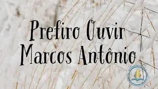 Prefiro ouvir Marcos Antônio playback - com letra 