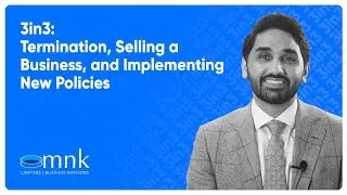 3in3: Termination, Selling a Business, and Implementing New Policies | MNK Law