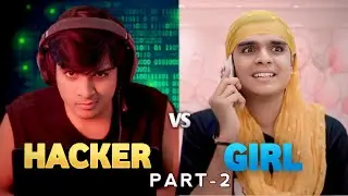 HACKER vs GIRL | Part - 2 | The Rajkumar 