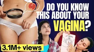 Get to know your vagina | Dr. Riddhima Shetty