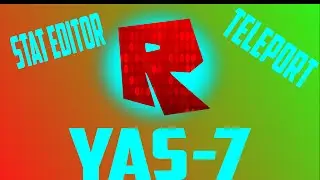 Roblox Exploit | 2016 | Yas-7 | Stat editor & more!