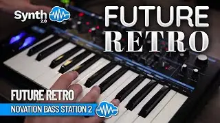 FUTURE RETRO SOUND LIBRARY (99 new sounds) | NOVATION BASS STATION II | LIBRARY