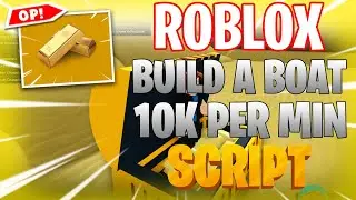 BUILD A BOAT FOR TREASURE | HACK/SCRIPT | GET 10K PER MINUTE USING THIS SCRIPT *INSANE WORKING 2020*