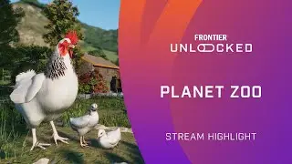 Planet Zoo | Frontier Unlocked Stream Highlight April 2024