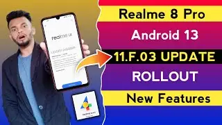 Realme 8 Pro UI 4.0 May 2023 New Stable Update F.03 | Realme 8 Pro Android 13 New Update Features