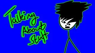 LETS TALK ABOUT STUFF