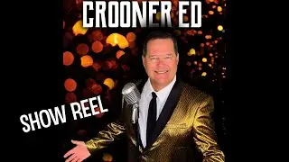 CroonerEd Show Reel
