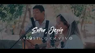Duo Harmony - Entra, Jesús - Acústico - EN VIVO